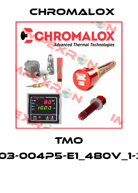 TMO -03-004P5-E1_480V_1-3  Chromalox