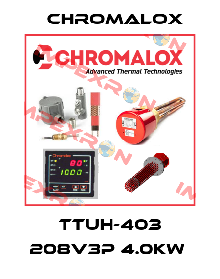 TTUH-403 208V3P 4.0KW  Chromalox