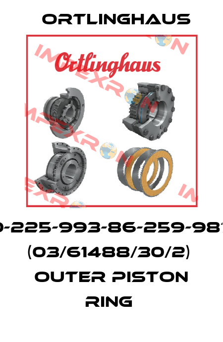 0-225-993-86-259-987 (03/61488/30/2)  OUTER PISTON RING  Ortlinghaus