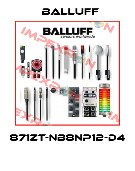 871ZT-NB8NP12-D4  Balluff