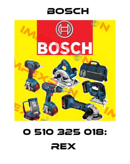 0 510 325 018: REX  Bosch
