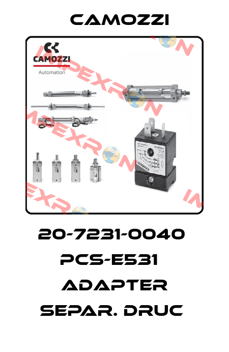 20-7231-0040  PCS-E531   ADAPTER SEPAR. DRUC  Camozzi