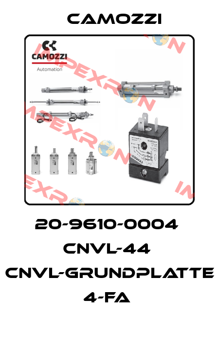 20-9610-0004  CNVL-44  CNVL-GRUNDPLATTE 4-FA  Camozzi