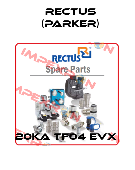 20KA TF04 EVX  Rectus (Parker)