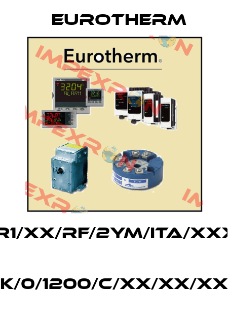 2216E/CC/VH/R1/XX/RF/2YM/ITA/XXXXX/XXXXXX/  K/0/1200/C/XX/XX/XX Eurotherm