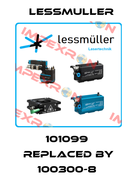 101099  replaced by 100300-8  LESSMULLER