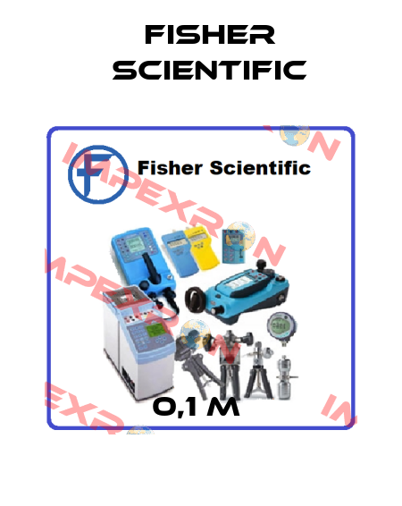 0,1 M  Fisher Scientific