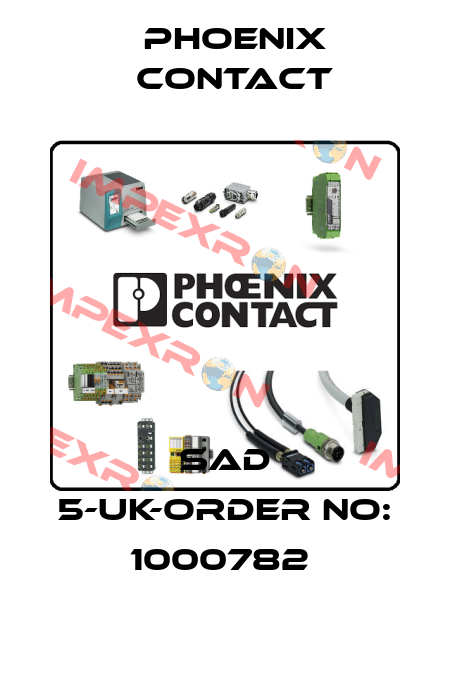SAD 5-UK-ORDER NO: 1000782  Phoenix Contact