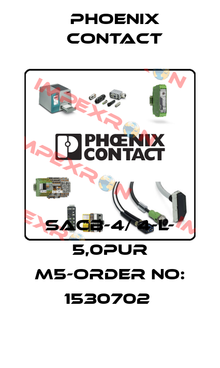 SACB-4/ 4-L- 5,0PUR M5-ORDER NO: 1530702  Phoenix Contact