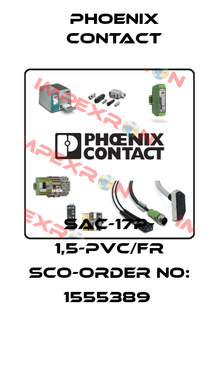 SAC-17P- 1,5-PVC/FR SCO-ORDER NO: 1555389  Phoenix Contact