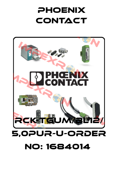 RCK-TGUM/BL12/ 5,0PUR-U-ORDER NO: 1684014  Phoenix Contact