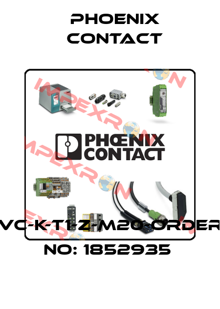 VC-K-T1-Z-M20-ORDER NO: 1852935  Phoenix Contact