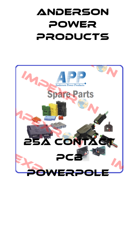 25A CONTACT PCB POWERPOLE  Anderson Power Products