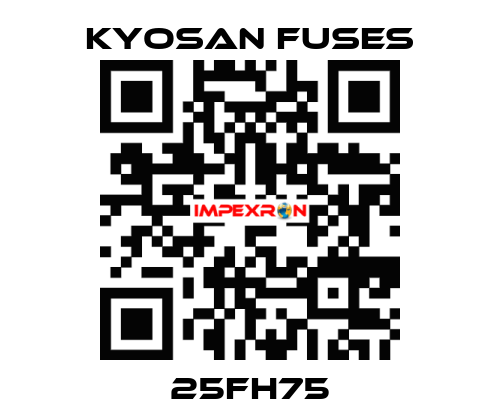 25FH75 Kyosan Fuses