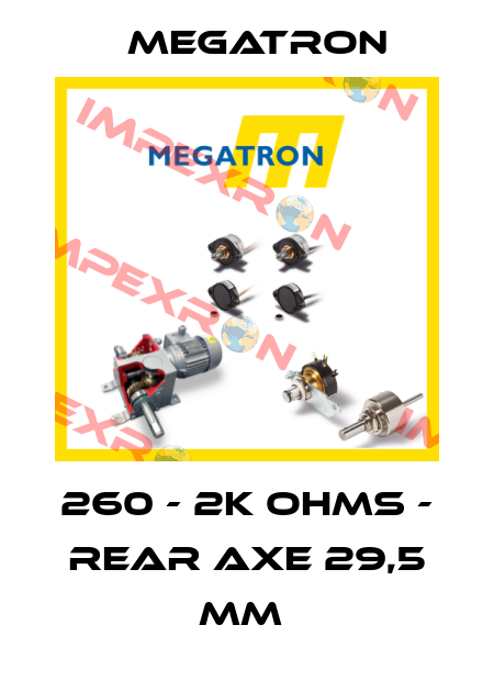260 - 2K OHMS - REAR AXE 29,5 MM  Megatron