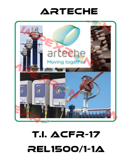 T.I. ACFR-17 REL1500/1-1A Arteche