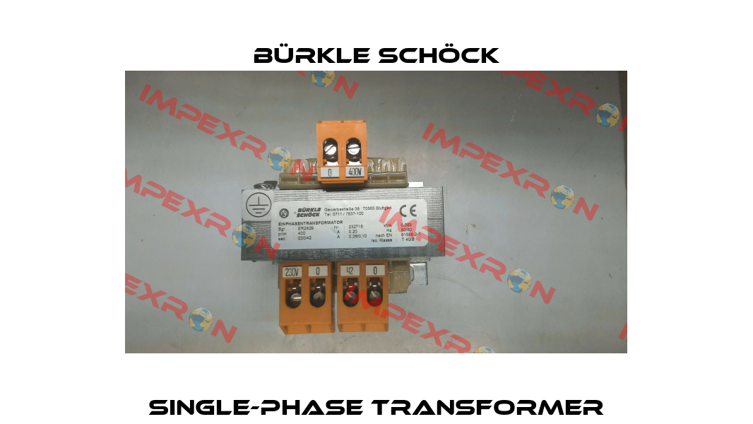 SINGLE-PHASE TRANSFORMER Bürkle Schöck