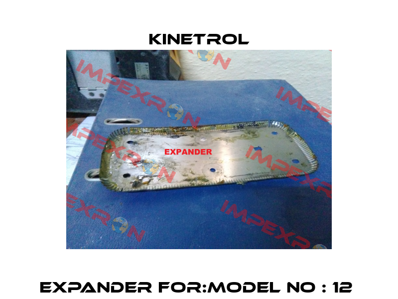 EXPANDER FOR:Model No : 12  Kinetrol