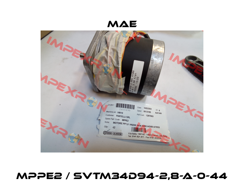 MPPE2 / SVTM34D94-2,8-A-0-44 Mae