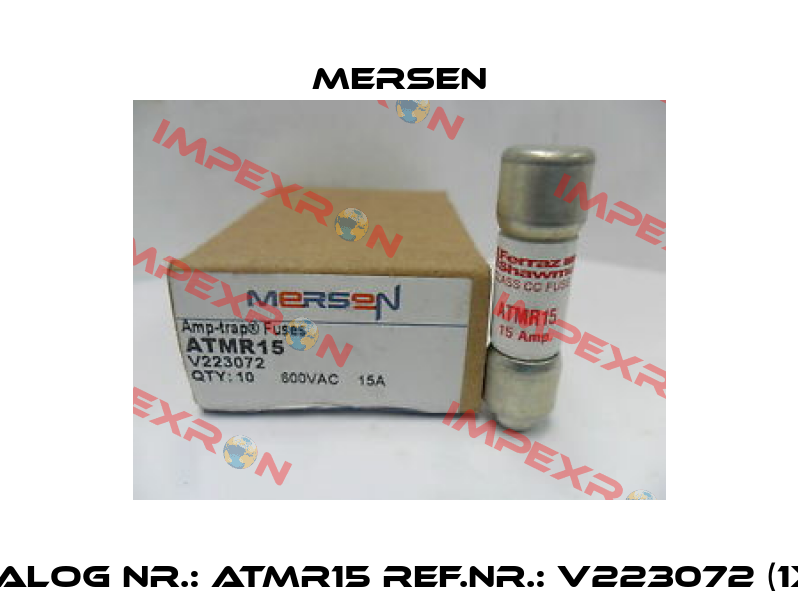 Catalog Nr.: ATMR15 Ref.Nr.: V223072 (1x10)  Mersen