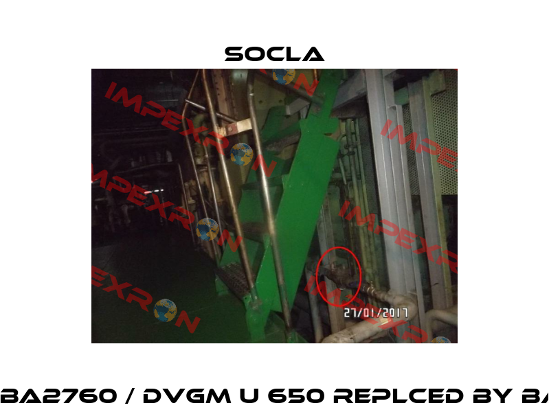 Obsolete BA2760 / DVGM U 650 replced by BABM , DN 1“   Socla