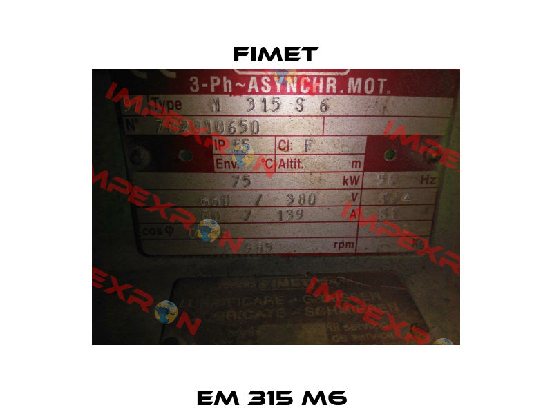 EM 315 M6  Fimet
