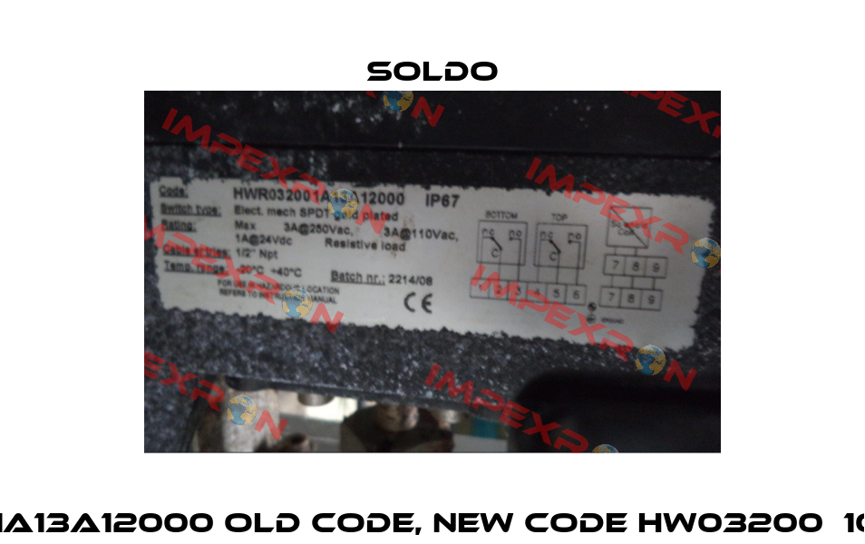 HWR032001A13A12000 old code, new code HW03200‐10W02SA3A  Soldo