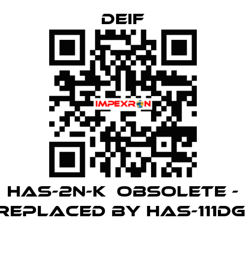 HAS-2N-K  obsolete - replaced by HAS-111DG   Deif