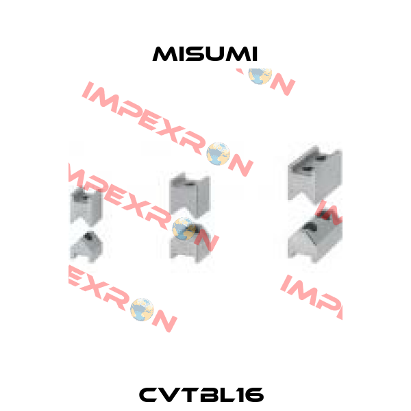 CVTBL16  Misumi