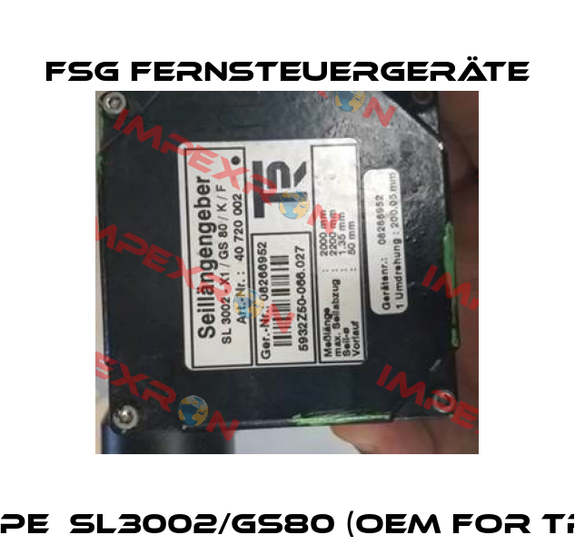 40720002 , type  SL3002/GS80 (OEM for TR Electronic)  FSG Fernsteuergeräte