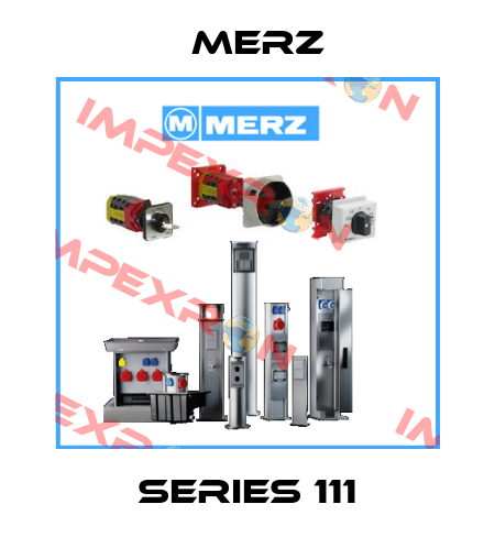 Series 111 Merz