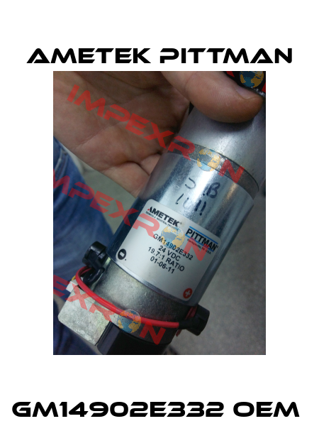GM14902E332 OEM  Ametek Pittman