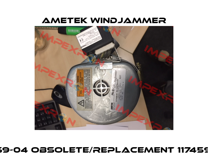 117459-04 obsolete/replacement 117459-05  Ametek Windjammer