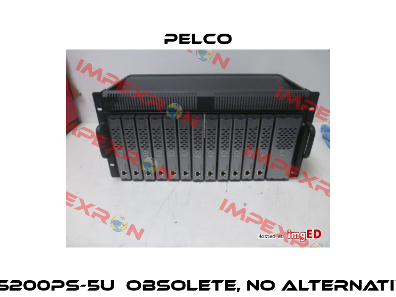 RK5200PS-5U  obsolete, no alternative  Pelco