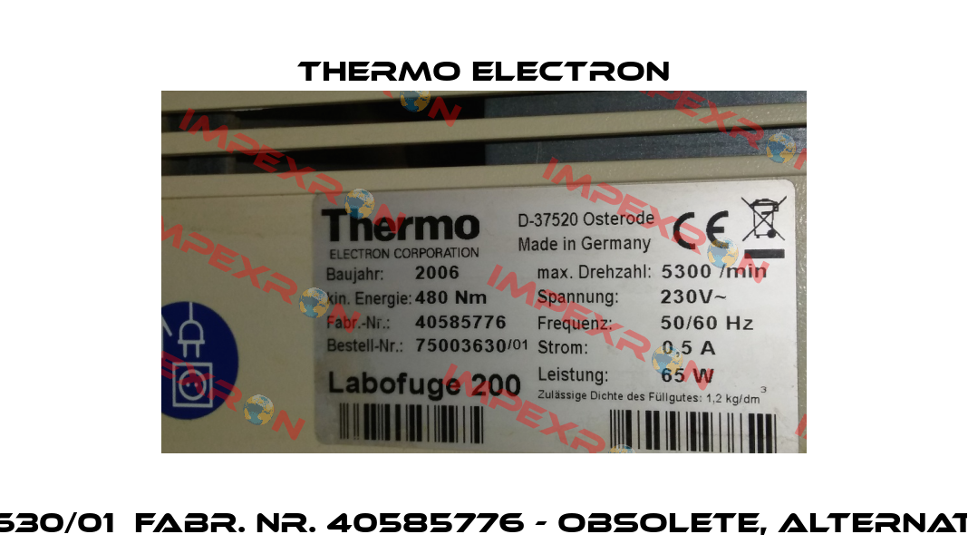 Ord. Nr.  75003630/01  Fabr. Nr. 40585776 - obsolete, alternative is  75007211  Thermo Electron