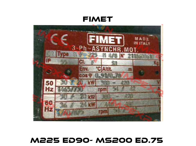 M225 ED90- MS200 ED.75  Fimet