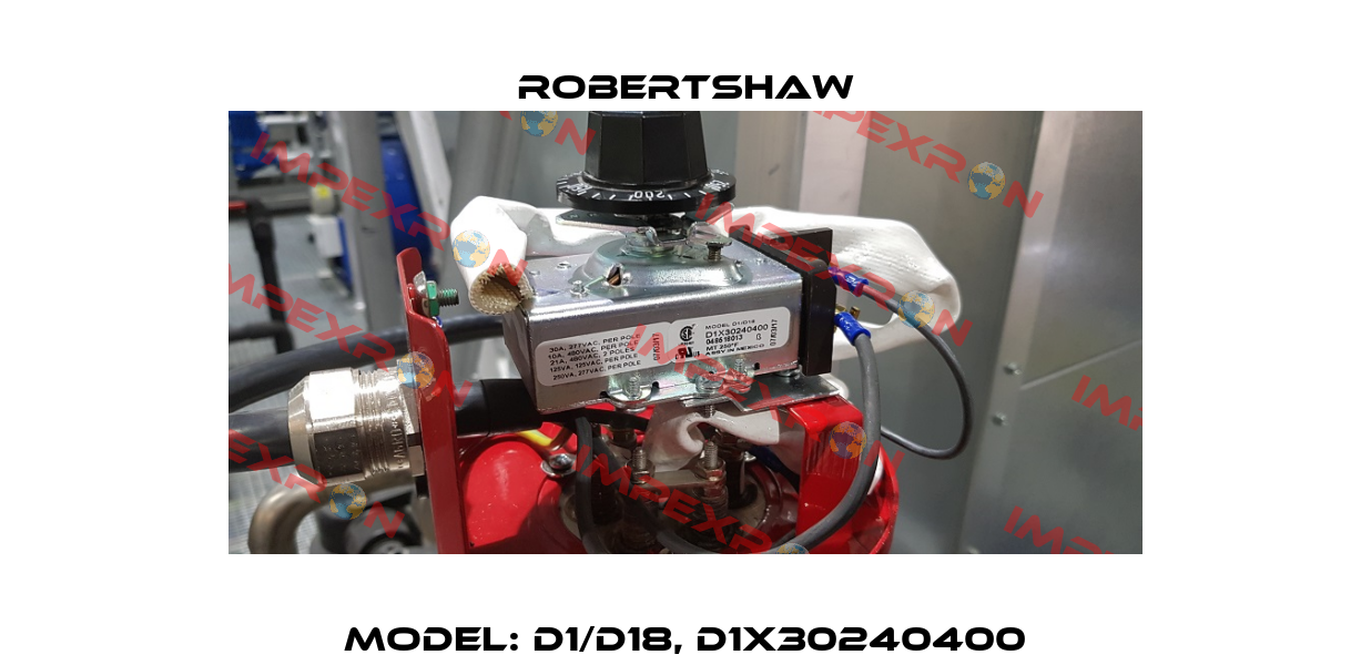 Model: D1/D18, D1X30240400 Robertshaw