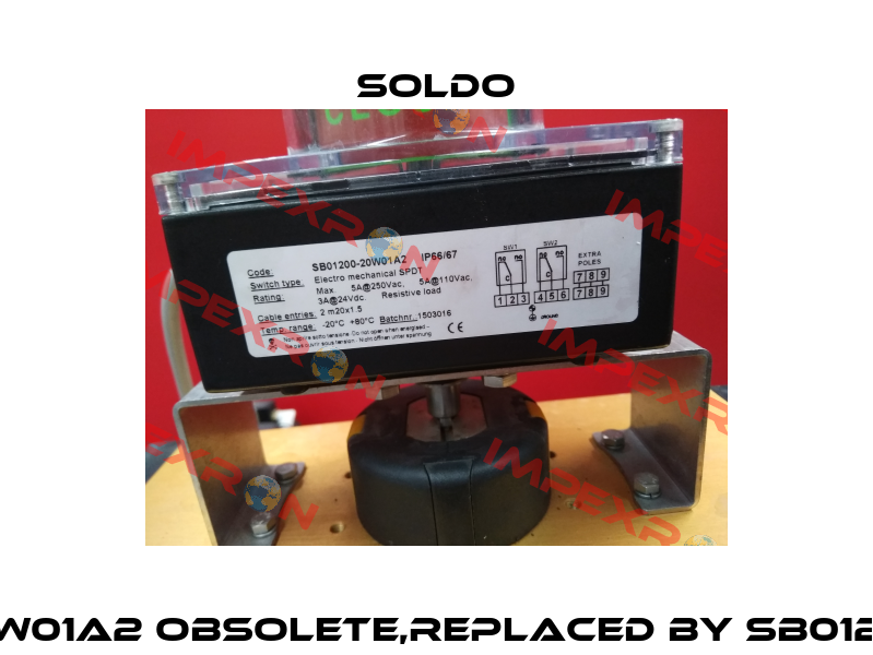 SB01200-20W01A2 obsolete,replaced by SB01201-20W01A2 Soldo