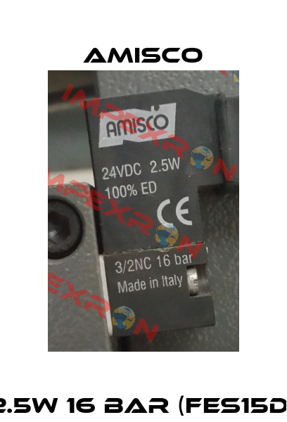 Type: 24VDC 2.5W 16 bar (FES15D1C2A4KVMAM) Amisco