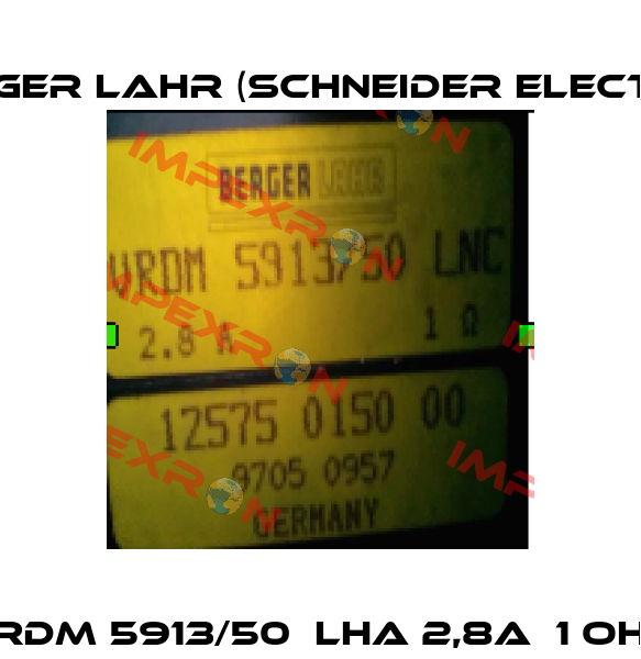 VRDM 5913/50  LHA 2,8A  1 OHM Berger Lahr (Schneider Electric)
