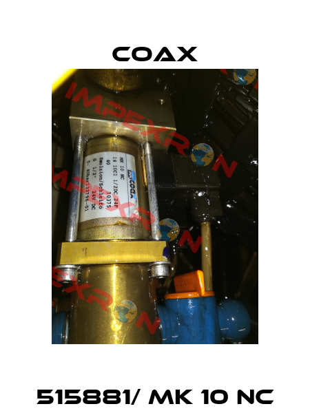 515881/ MK 10 NC Coax