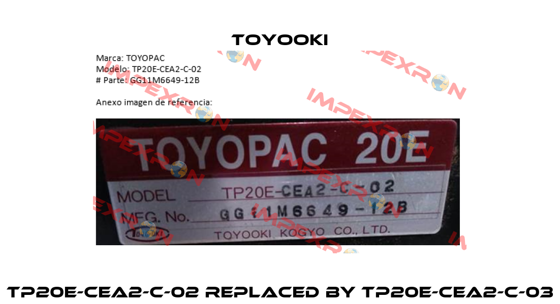 TP20E-CEA2-C-02 replaced by TP20E-CEA2-C-03 Toyooki