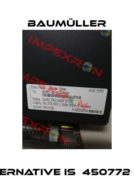 Type:BUM62T-100/130-54-M-036, alternative is  450772 Type BUM 62T-100/130-54-M-039 CUL Baumüller