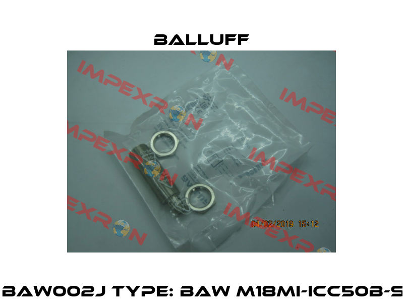 P/N: BAW002J Type: BAW M18MI-ICC50B-S04G Balluff