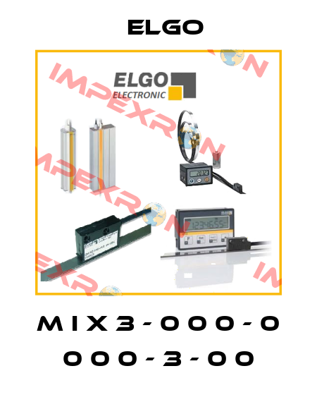 M I X 3 - 0 0 0 - 0 0 0 0 - 3 - 0 0 Elgo