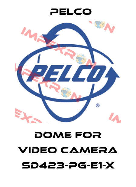 Dome for video camera SD423-PG-E1-X Pelco