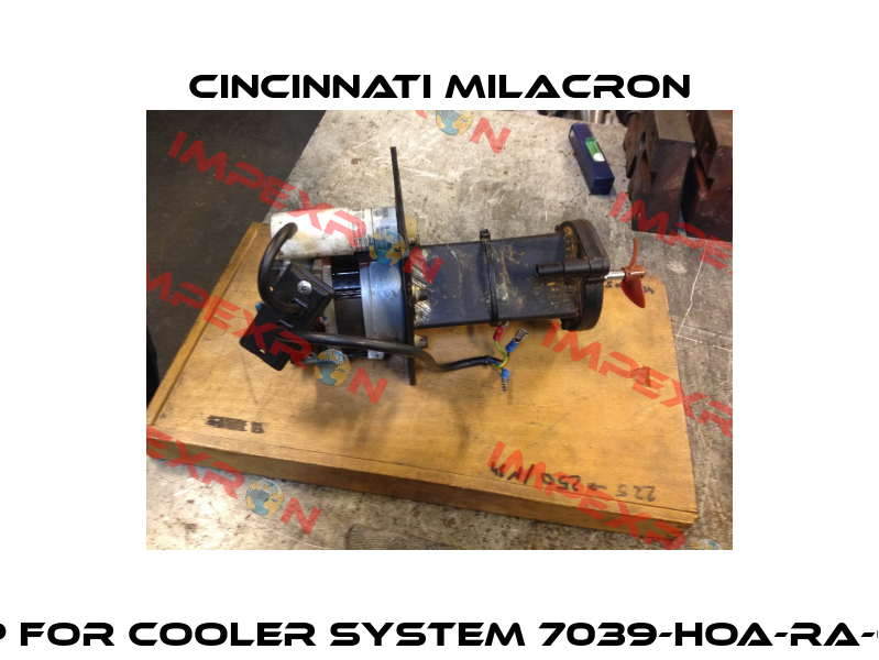 pump for cooler system 7039-HOA-RA-0940  Cincinnati Milacron