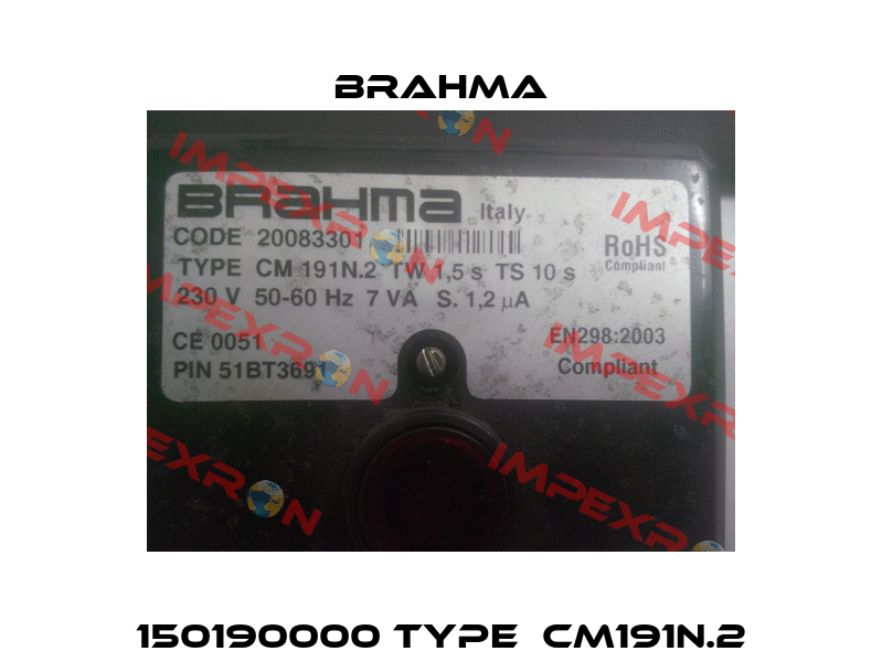 150190000 Type  CM191N.2 Brahma