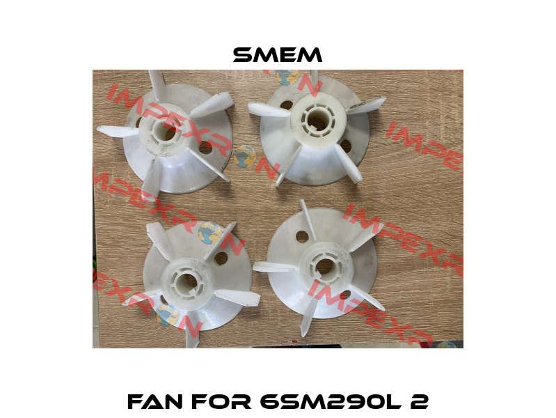fan for 6SM290L 2 Smem