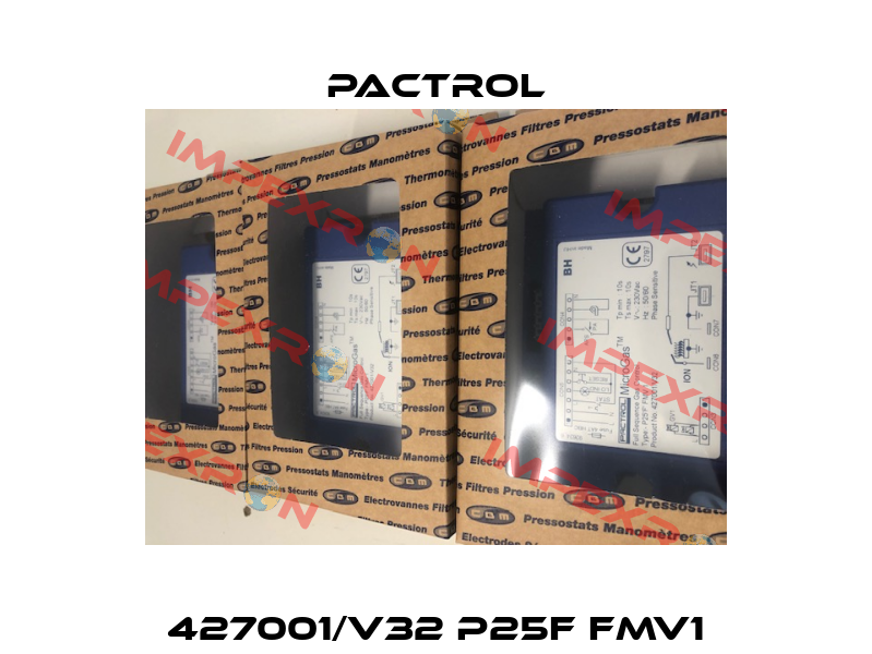 427001/V32 P25F FMV1 Pactrol